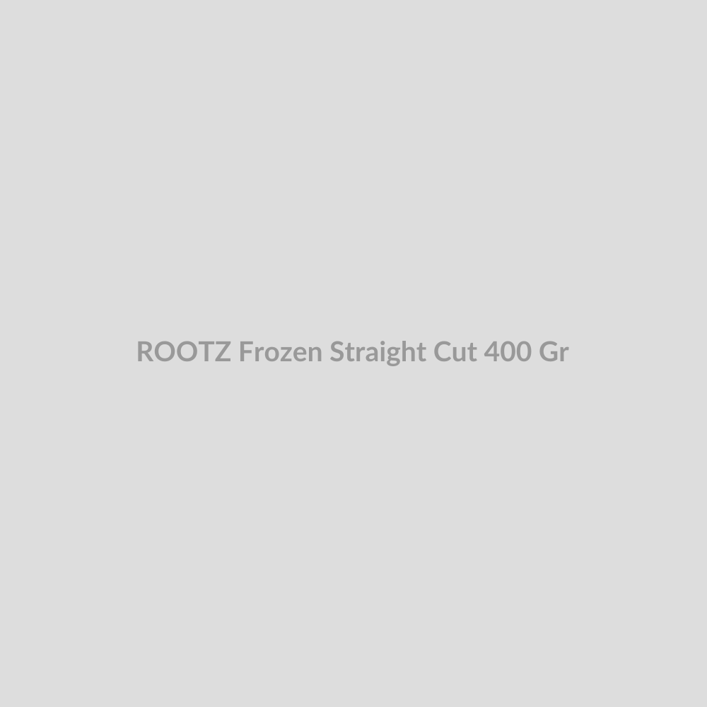 ROOTZ Frozen Straight Cut 400 Gr