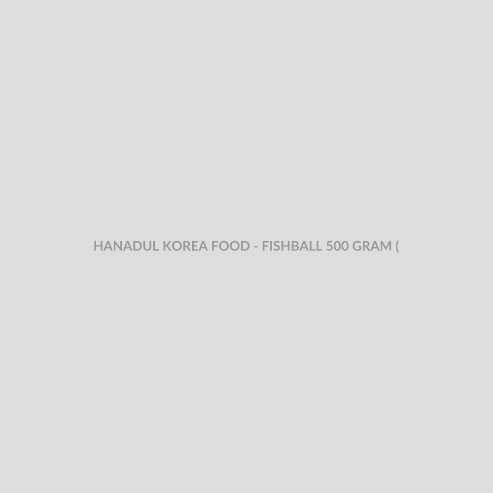 HANADUL KOREA FOOD - FISHBALL 500 GRAM (Hanadul Fish Ball 500gr / Bakso Ikan Halal / fish Ball Korea 500gr)